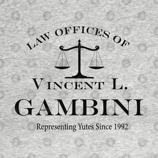 Law Offices of Vincent L. Gambini - "Representing yutes since 1992" by BodinStreet